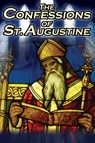 Confessions of St. Augustine - St Augustine ; St Augustine Bishop of Hippo - 9781615890255