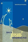 Dare To Dream! - Sandra Mcleod Humphrey - 9781615920129