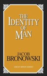 Identity of Man - Jacob Bronowski - 9781615922109