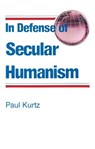 In Defense of Secular Humanism - Paul Kurtz - 9781615926404
