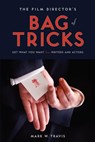 Film Director's Bag of Tricks - Mark W. Travis - 9781615930562