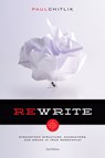 Rewrite 2nd Edition: A Step-By-Step Guide to Strengthen Structure, Characters, and Drama in Your Screenplay - Paul Chitlik - 9781615931576