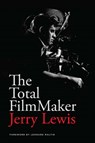 The Total FilmMaker - Jerry Lewis - 9781615933204