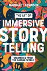The Art of Immersive Storytelling - Margaret Kerrison - 9781615933617