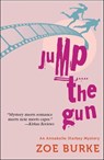 Jump the Gun - Zoe Burke - 9781615954407