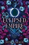 Eclipsed Empire - Tessa Hale - 9781615957514
