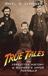 True Tales - Mikel B Classen - 9781615996360