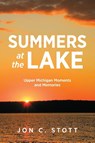 Summers at the Lake - Jon C Stott - 9781615996698