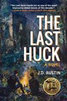 The Last Huck - J. D. Austin - 9781615998050