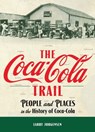 The Coca-Cola Trail - Larry Jorgensen - 9781615998371
