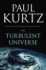 Turbulent Universe - Paul Kurtz - 9781616147365