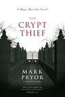 The Crypt Thief - Mark Pryor - 9781616147860