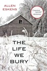 The Life We Bury - Allen Eskens - 9781616149994