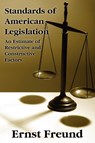 Standards of American Legislation - Ernst Freund - 9781616190286