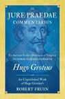 De Jure Praedae Commentarius - Hugo Grotius ; Robert Fruin - 9781616191108