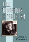 Legal Foundations of Capitalism - John Rogers Commons - 9781616193034