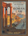Encyclopedic Dictionary of Roman Law - Adolf Berger - 9781616194666
