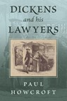 Dickens and his Lawyers - Paul Howcroft - 9781616196868