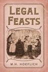 Legal Feasts - Michael H. Hoeflich - 9781616196882