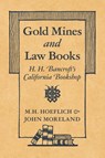 Gold Mines and Law Books - Michael H. Hoeflich ; John Moreland - 9781616196967