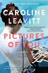 Pictures of You - Caroline Leavitt - 9781616200329