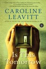 Is This Tomorrow - Caroline Leavitt - 9781616201258