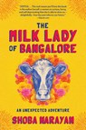 The Milk Lady of Bangalore - Shoba Narayan - 9781616208677