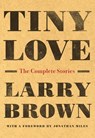 Tiny Love - Larry Brown - 9781616209759