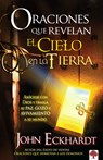 Oraciones Que Revelan El Cielo En La Tierra / Prayers That Release Heaven on Earth = Prayers That Release Heaven on Earth - John Eckhardt - 9781616380762