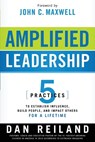 Amplified Leadership - Dan Reiland - 9781616384722