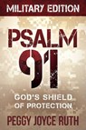 Psalm 91 Military Edition - Peggy Joyce Ruth - 9781616385835