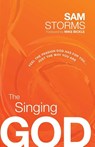 The Singing God - Sam Storms - 9781616389727