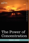 The Power of Concentration - Theron Q Dumont - 9781616403270