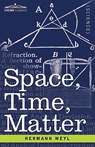 Space, Time, Matter - Hermann Weyl - 9781616404666