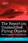 The Report on Unidentified Flying Objects - Edward J Ruppelt - 9781616404949