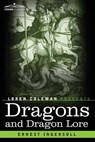 Dragons and Dragon Lore - INGERSOLL,  Ernest - 9781616409241