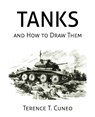 Tanks and How to Draw Them (WWII Era Reprint) - Terence T. Cuneo - 9781616460211