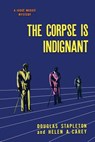 The Corpse is Indignant: (A Golden-Age Mystery Reprint) - Douglas Stapleton - 9781616464363