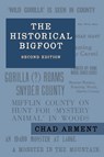 The Historical Bigfoot - Chad Arment - 9781616464776