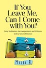 If You Leave Me, Can I Come with You? - Misti B. - 9781616496173
