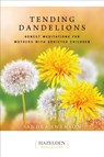 Tending Dandelions - Sandra Swenson - 9781616497200