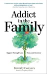 Addict in the Family - Beverly Conyers - 9781616499563