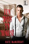Ten Days in August - Kate McMurray - 9781616508012
