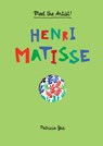 Meet the Artist Henri Matisse - Patricia Geis - 9781616892821