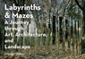 Labyrinths & Mazes - Francesca Tatarella - 9781616895129
