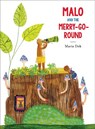 Malo and the Merry-Go-Round - DEK,  Maria - 9781616898755