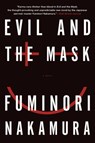 Evil and the Mask - Fuminori Nakamura - 9781616952136