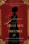 Jane and the Twelve Days of Christmas - Stephanie Barron - 9781616955724