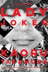 Lady Joker, Volume 1 - Kaoru Takamura - 9781616957025