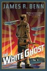 The White Ghost - James R. Benn - 9781616957117